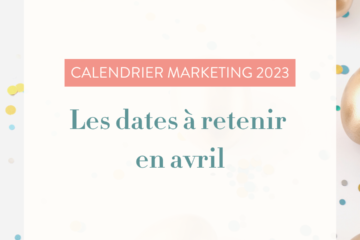 calendrier marketing avril 2023