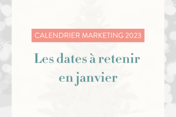 Calendrier marketing : janvier 2023